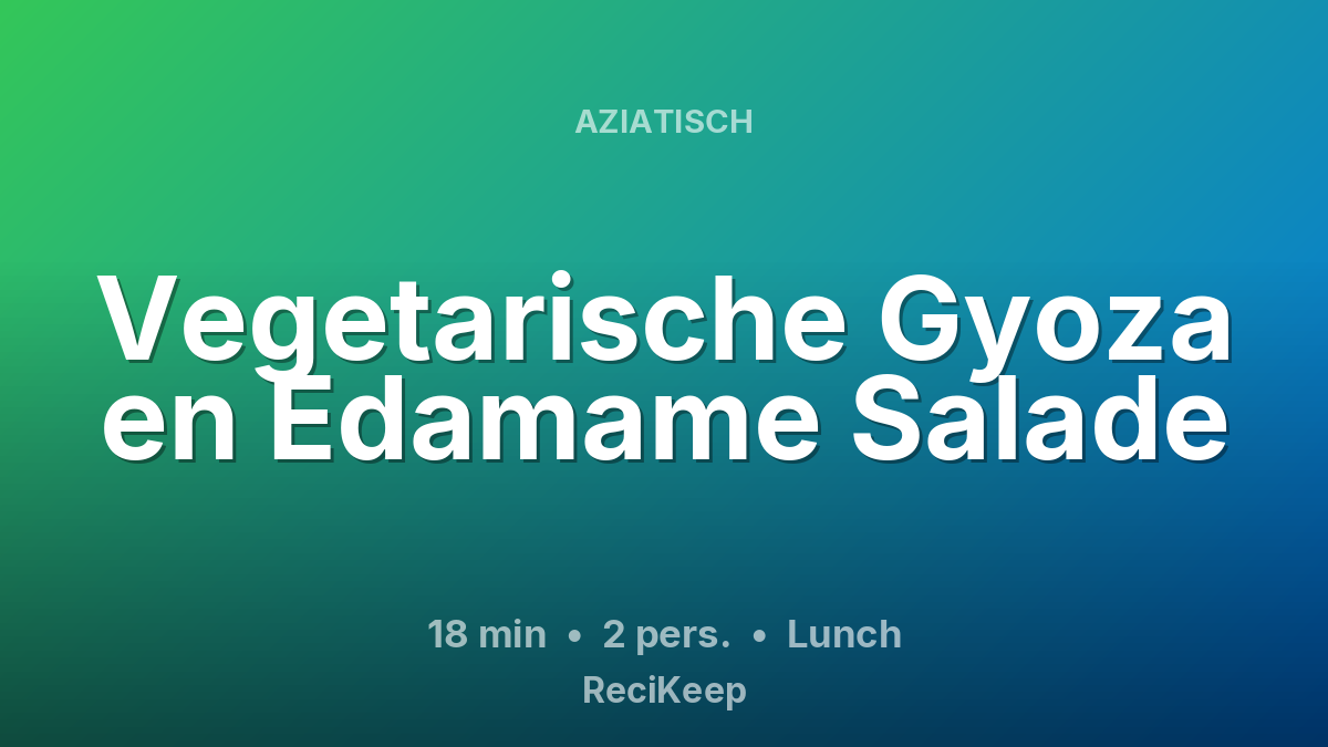 Receptkaart Vegetarische Gyoza en Edamame Salade – Lunch