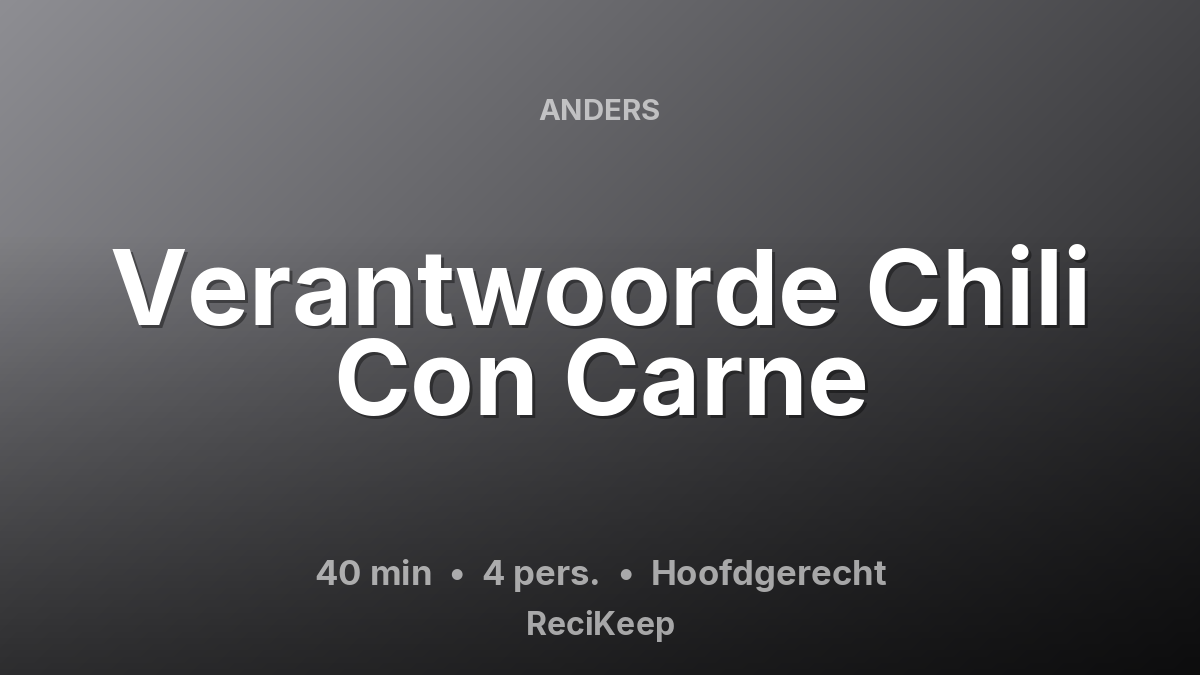 Receptkaart Verantwoorde Chili Con Carne – Hoofdgerecht