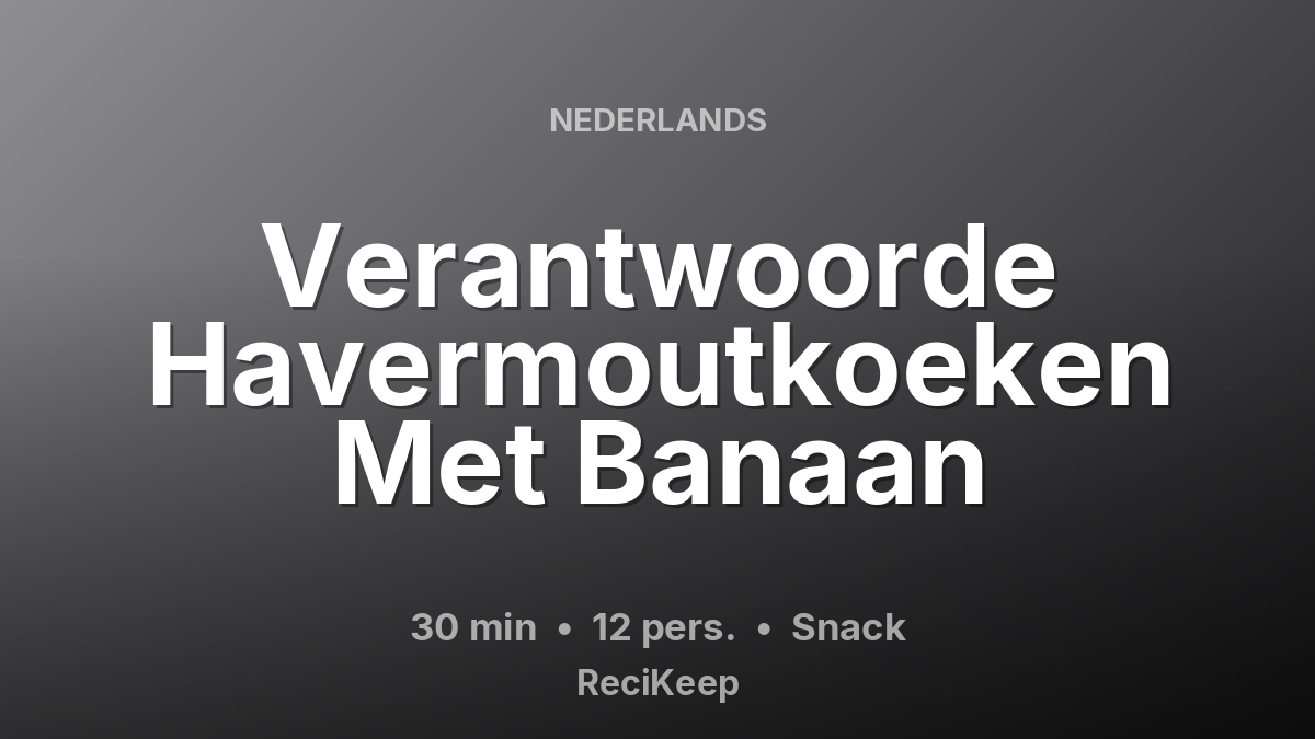 Receptkaart Verantwoorde Havermoutkoeken Met Banaan – Snack