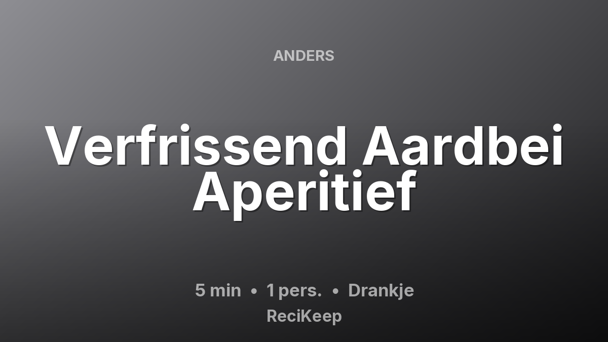 Receptkaart Verfrissend Aardbei Aperitief – Drankje