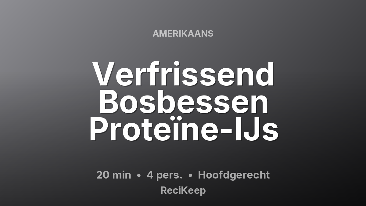 Receptkaart Verfrissend Bosbessen Proteïne-IJs – Hoofdgerecht