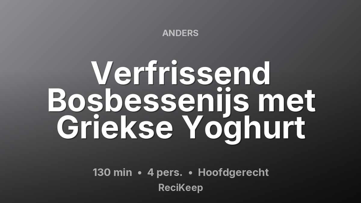 Receptkaart Verfrissend Bosbessenijs met Griekse Yoghurt – Hoofdgerecht
