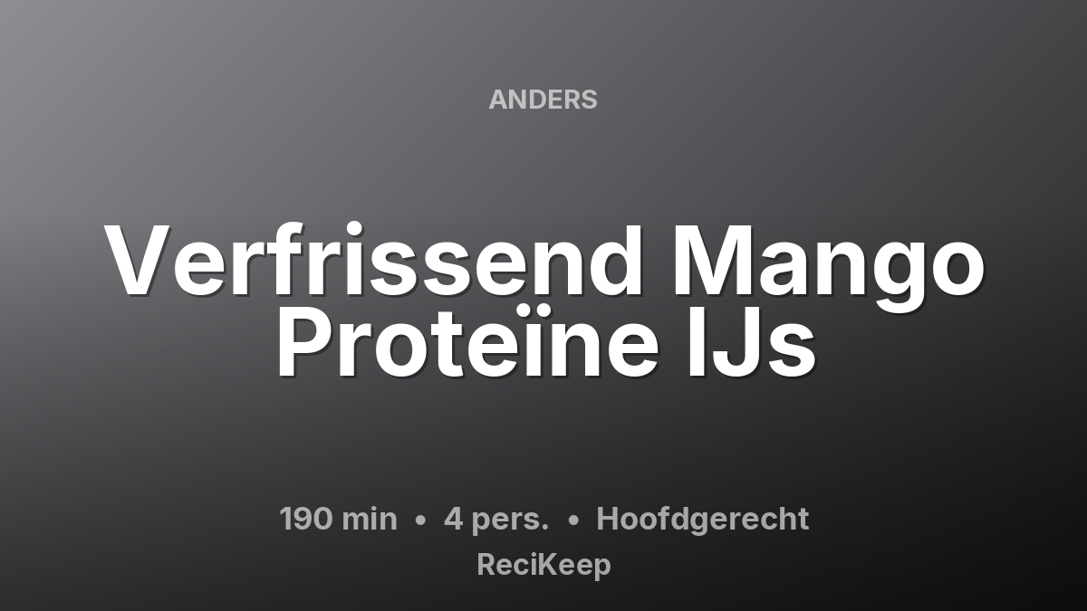Receptkaart Verfrissend Mango Proteïne IJs – Hoofdgerecht