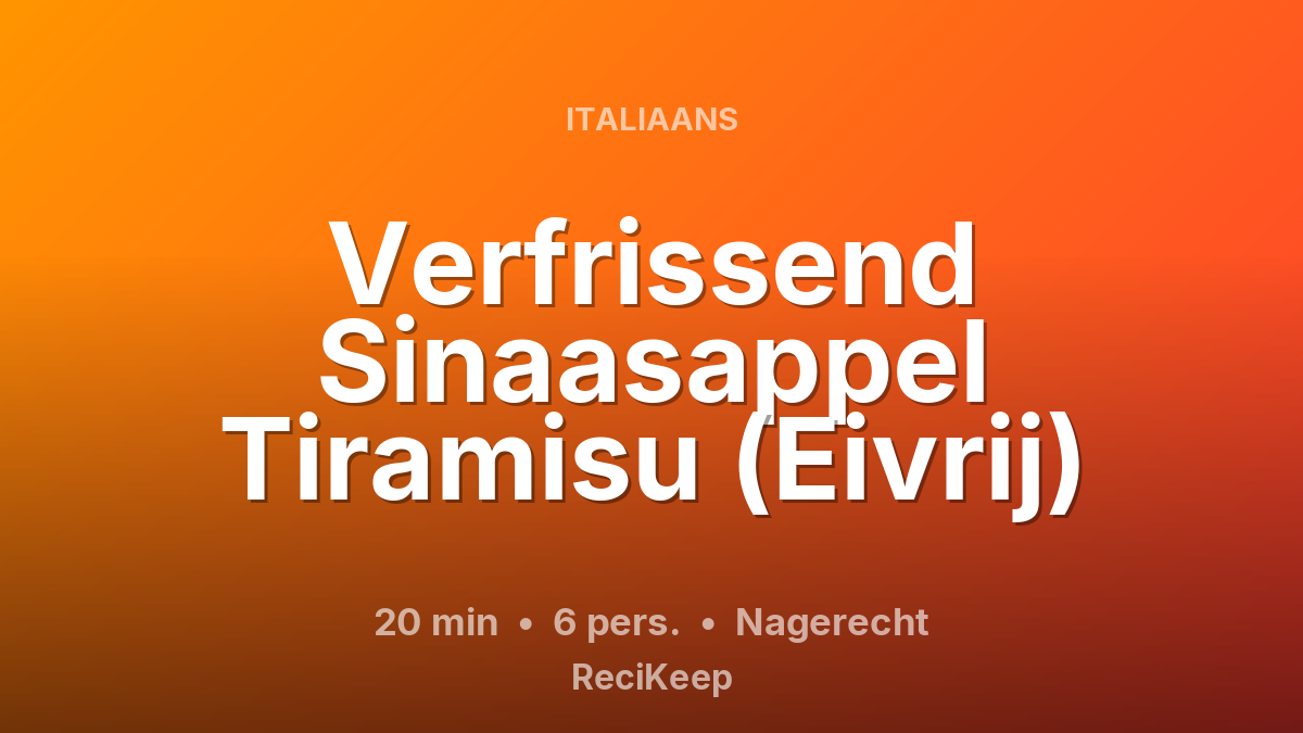 Receptkaart Verfrissend Sinaasappel Tiramisu (Eivrij) – Nagerecht