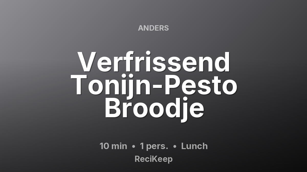 Receptkaart Verfrissend Tonijn-Pesto Broodje – Lunch