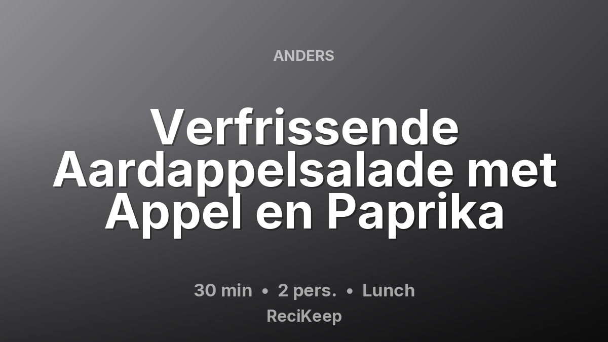 Receptkaart Verfrissende Aardappelsalade met Appel en Paprika – Lunch