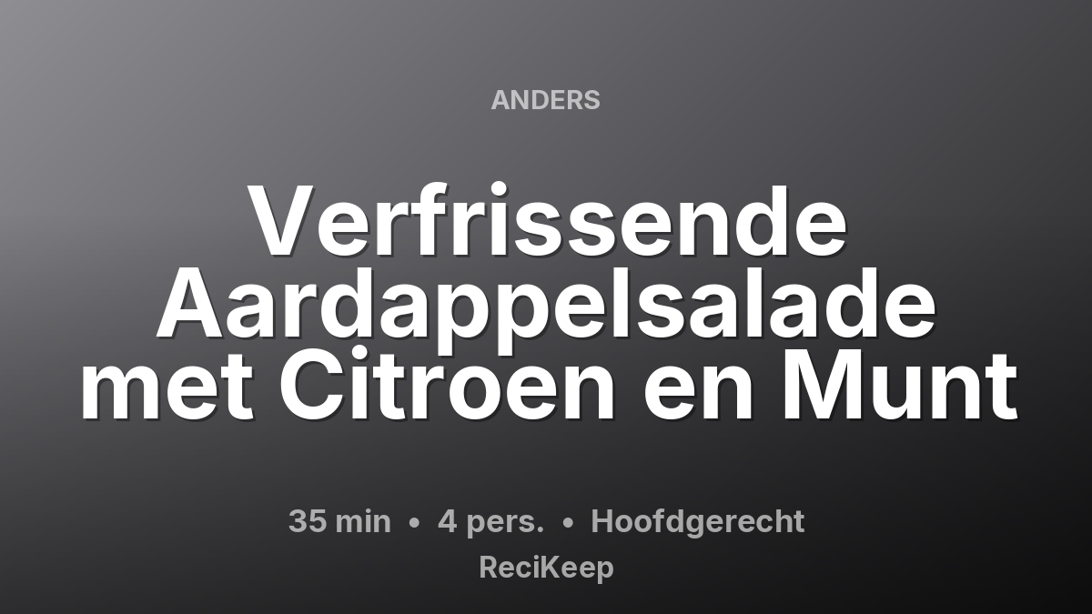 Receptkaart Verfrissende Aardappelsalade met Citroen en Munt – Hoofdgerecht