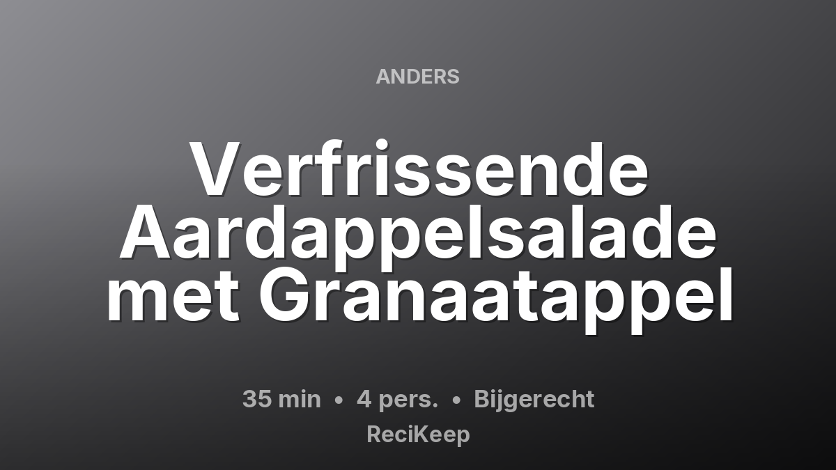 Receptkaart Verfrissende Aardappelsalade met Granaatappel – Bijgerecht