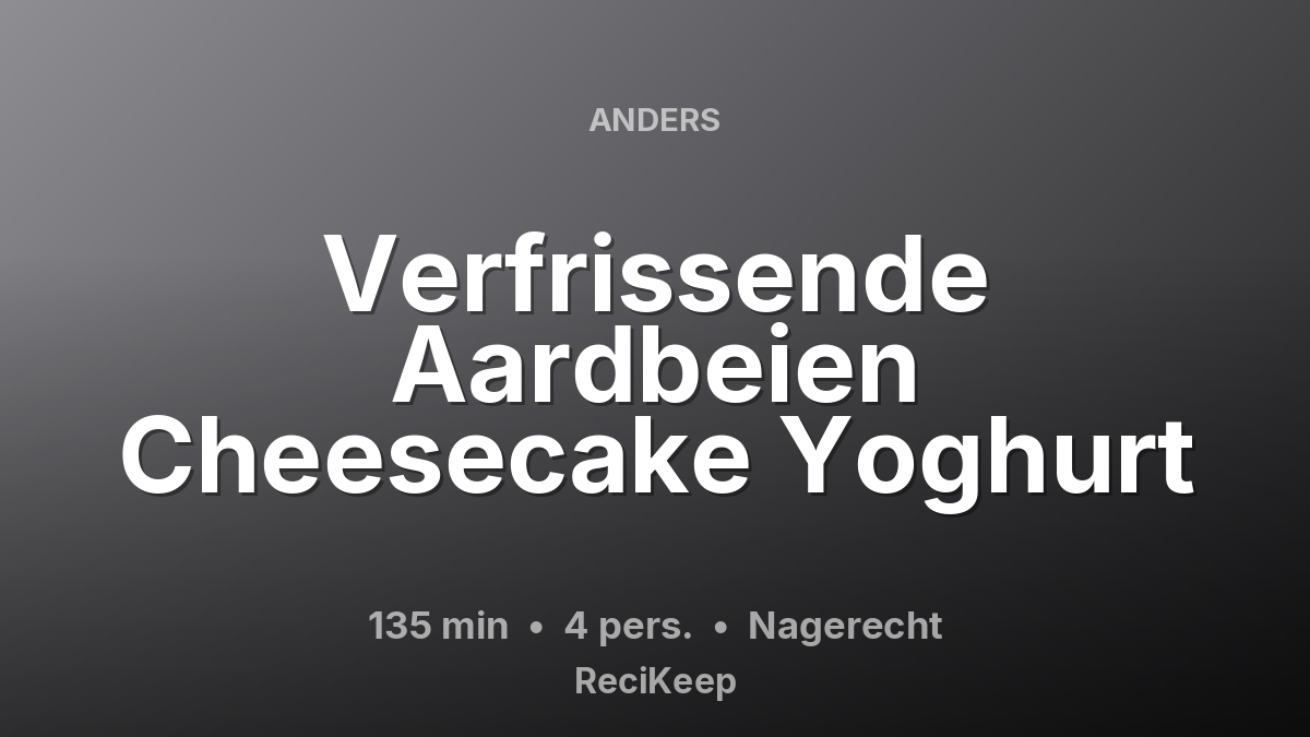 Receptkaart Verfrissende Aardbeien Cheesecake Yoghurt – Nagerecht