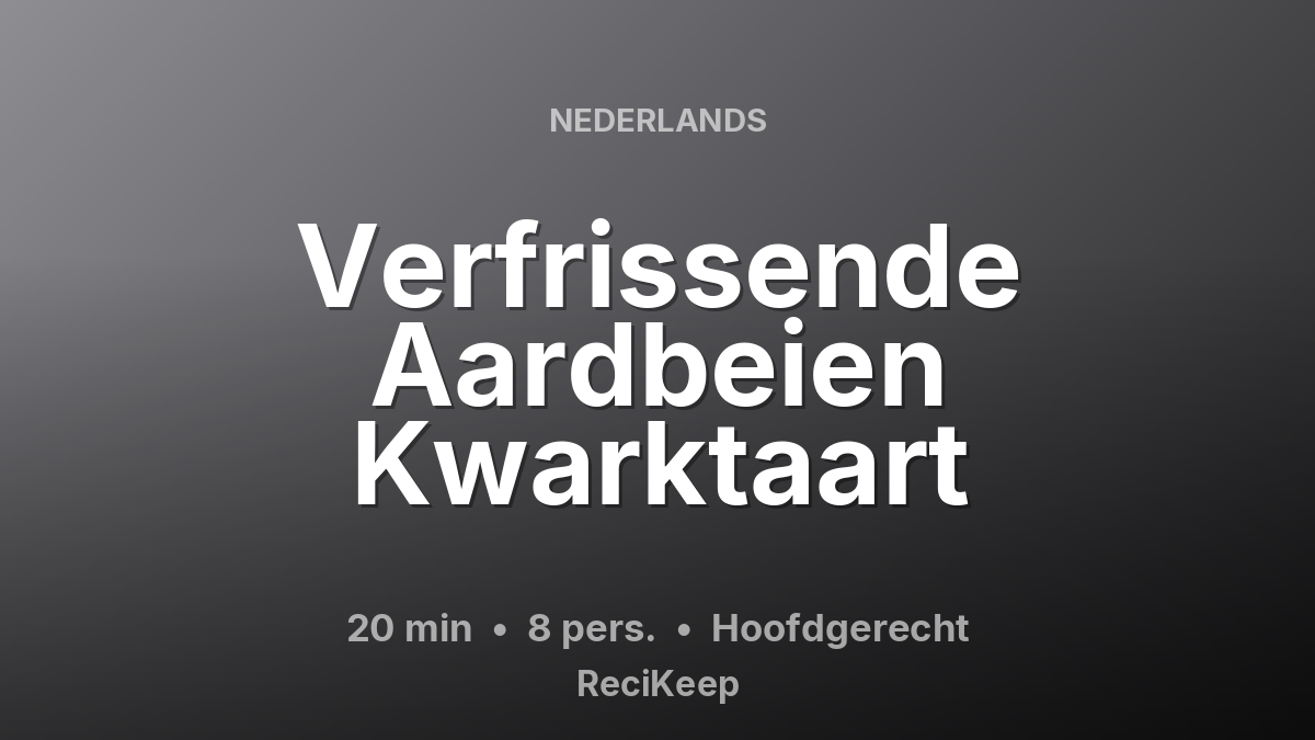 Receptkaart Verfrissende Aardbeien Kwarktaart – Hoofdgerecht