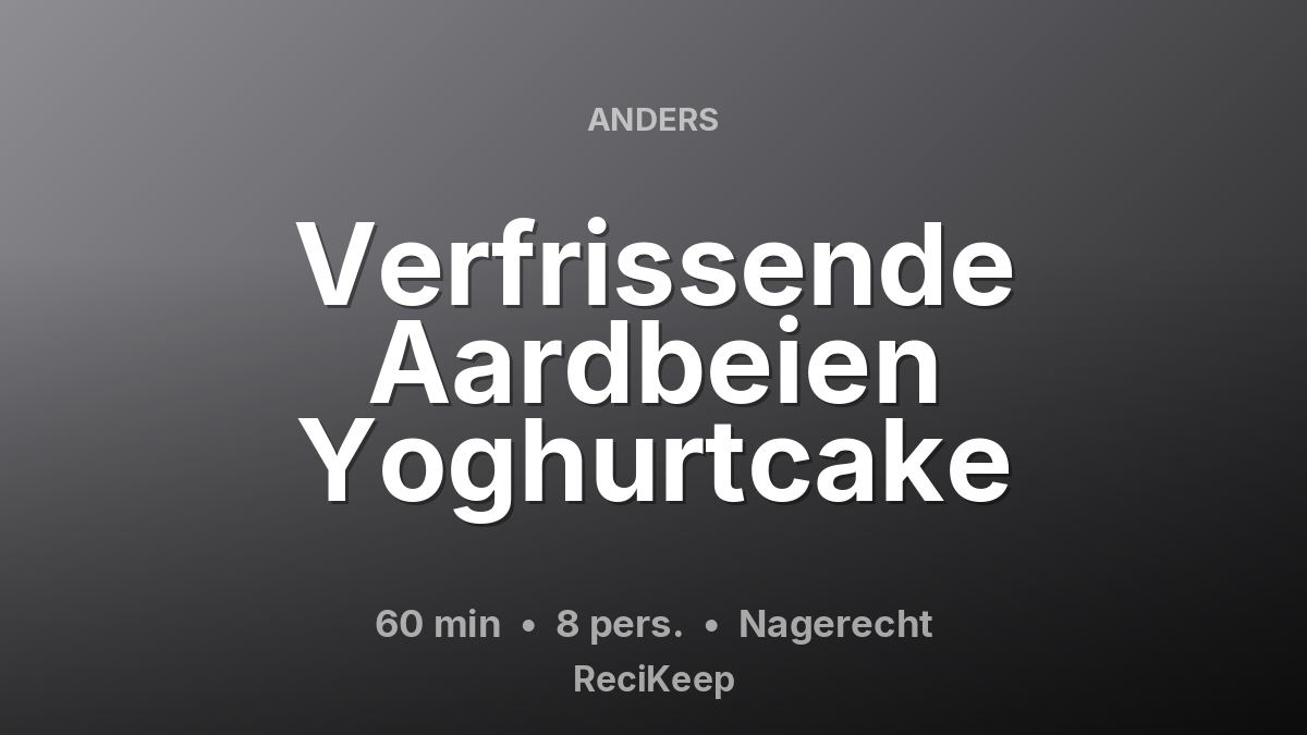 Receptkaart Verfrissende Aardbeien Yoghurtcake – Nagerecht