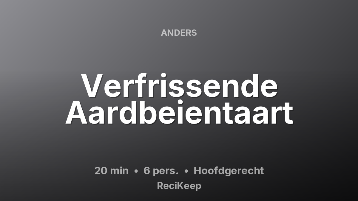 Receptkaart Verfrissende Aardbeientaart – Hoofdgerecht