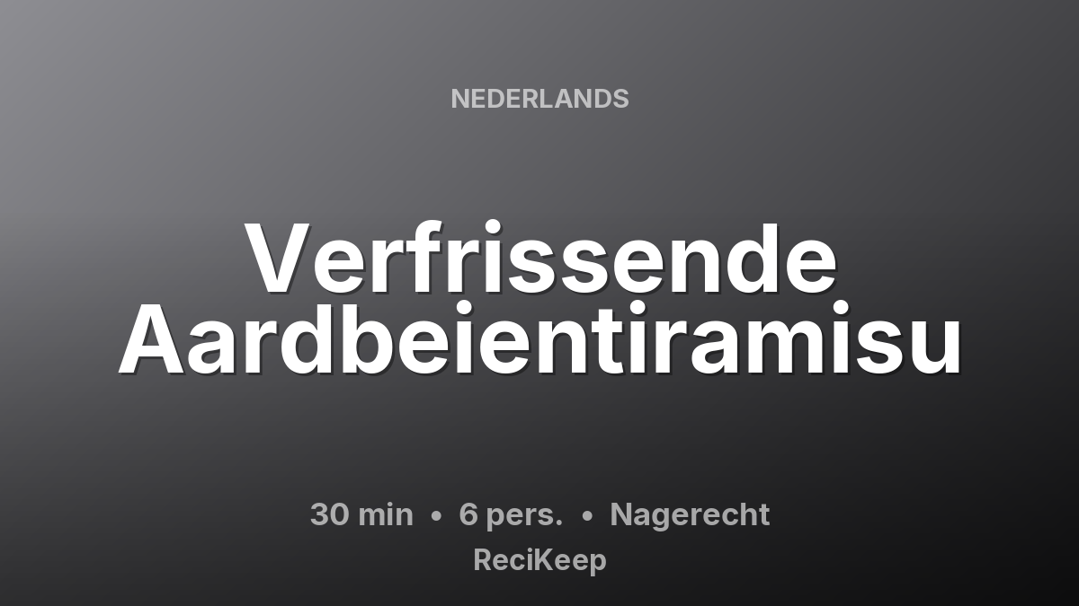 Receptkaart Verfrissende Aardbeientiramisu – Nagerecht