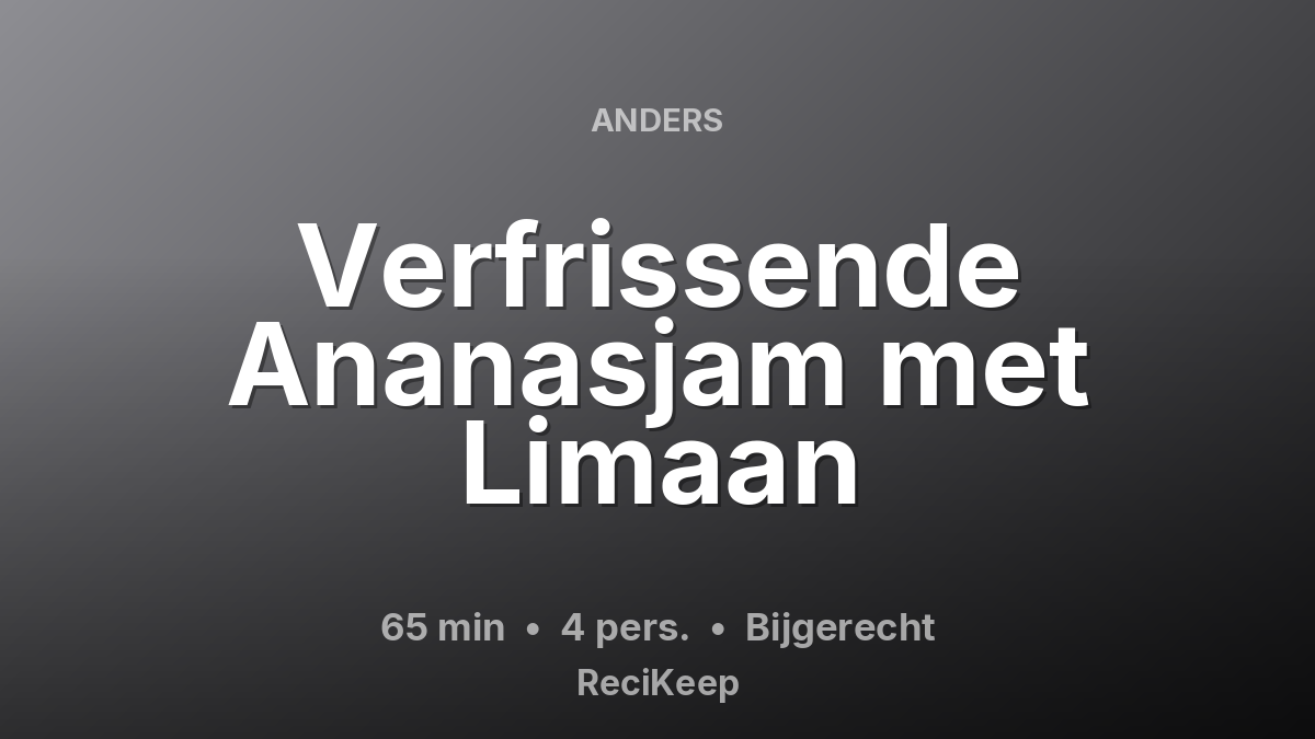 Receptkaart Verfrissende Ananasjam met Limaan – Bijgerecht