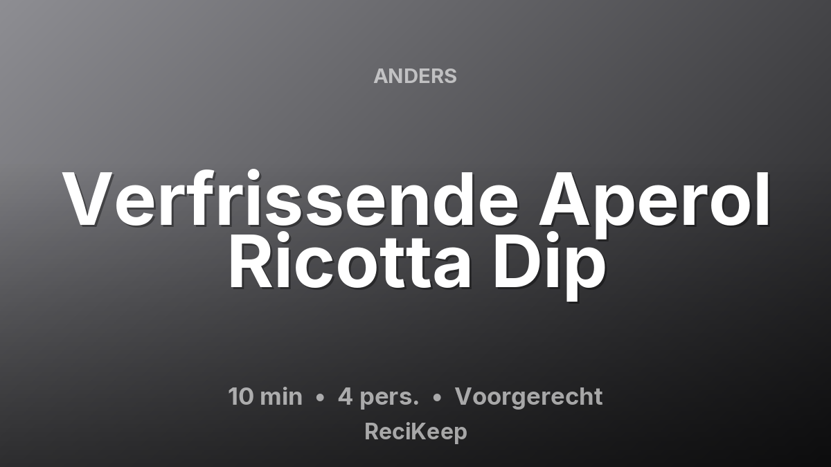 Receptkaart Verfrissende Aperol Ricotta Dip – Voorgerecht