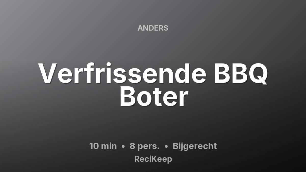 Receptkaart Verfrissende BBQ Boter – Bijgerecht