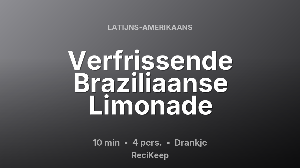 Receptkaart Verfrissende Braziliaanse Limonade – Drankje