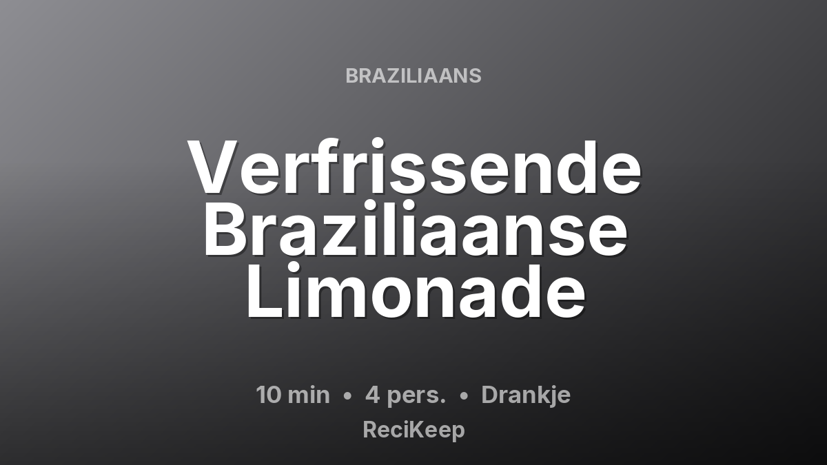 Receptkaart Verfrissende Braziliaanse Limonade – Drankje