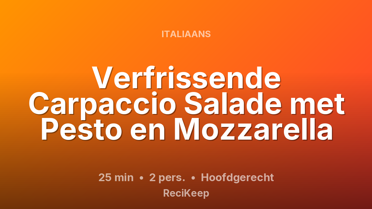 Receptkaart Verfrissende Carpaccio Salade met Pesto en Mozzarella – Hoofdgerecht
