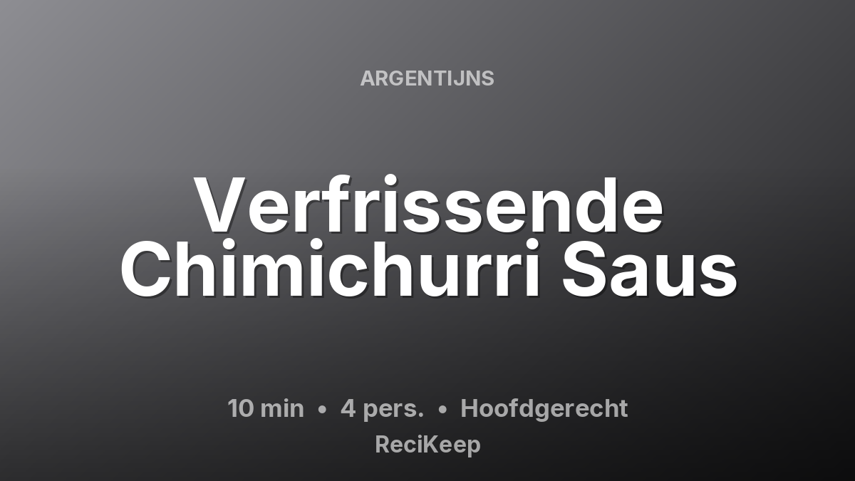 Receptkaart Verfrissende Chimichurri Saus – Hoofdgerecht