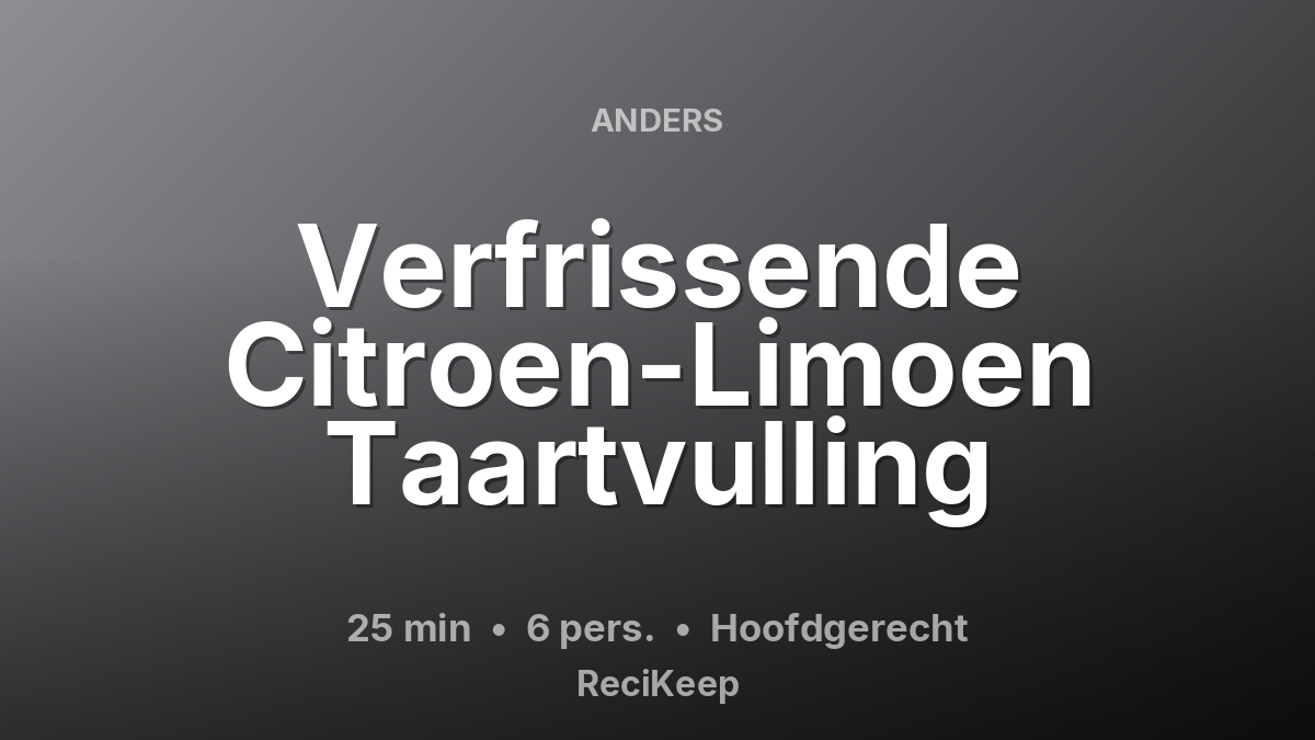 Receptkaart Verfrissende Citroen-Limoen Taartvulling – Hoofdgerecht