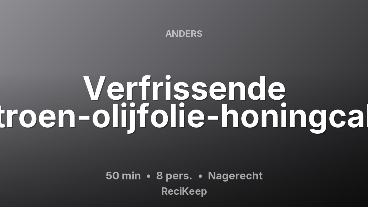 Receptkaart Verfrissende citroen-olijfolie-honingcake – Nagerecht
