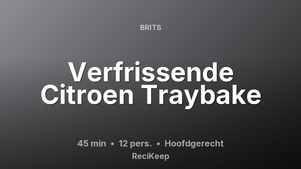 Receptkaart Verfrissende Citroen Traybake – Hoofdgerecht