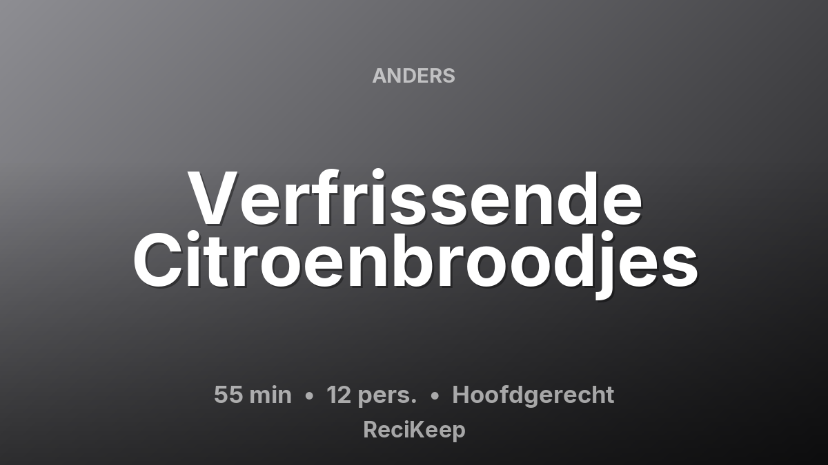 Receptkaart Verfrissende Citroenbroodjes – Hoofdgerecht