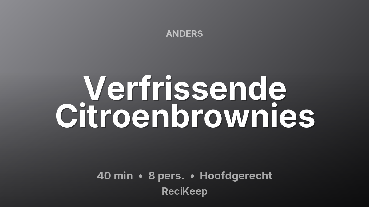 Receptkaart Verfrissende Citroenbrownies – Hoofdgerecht