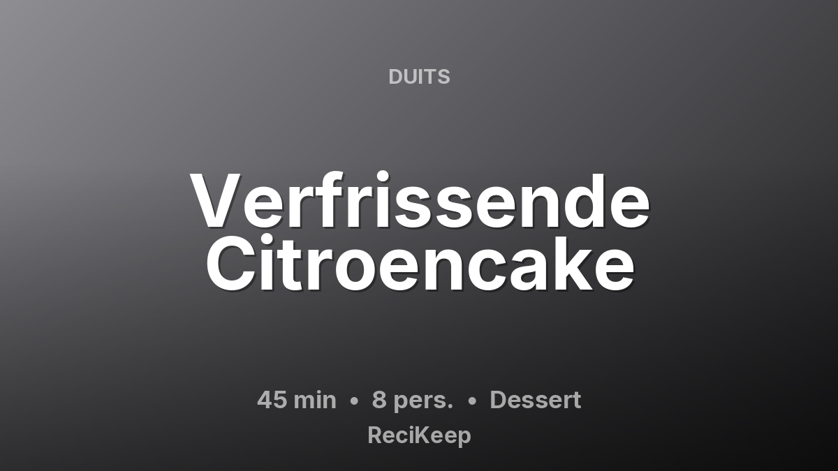 Receptkaart Verfrissende Citroencake – Dessert