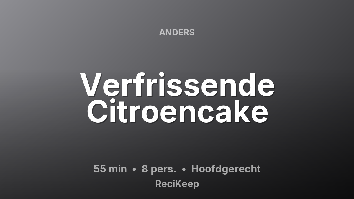 Receptkaart Verfrissende Citroencake – Hoofdgerecht