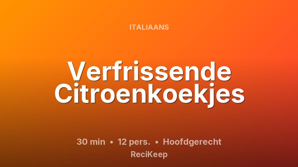 Receptkaart Verfrissende Citroenkoekjes – Hoofdgerecht