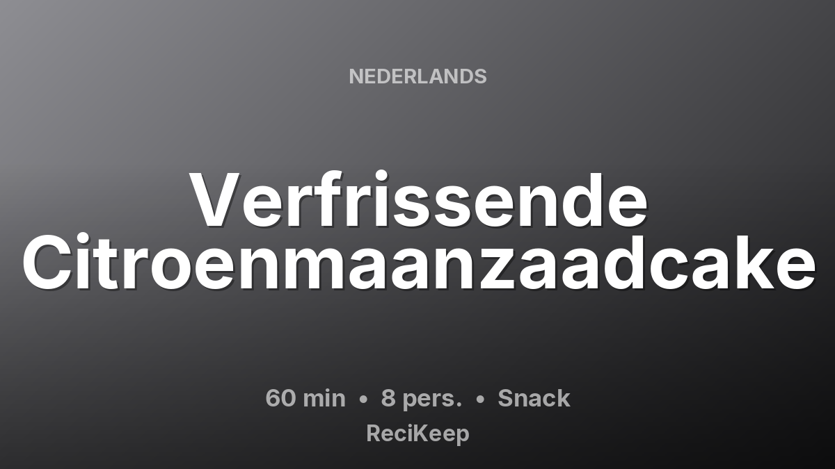 Receptkaart Verfrissende Citroenmaanzaadcake – Snack