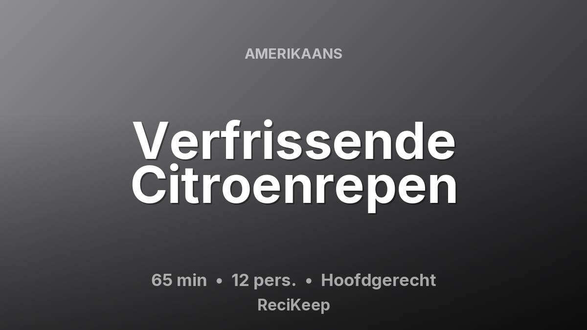Receptkaart Verfrissende Citroenrepen – Hoofdgerecht