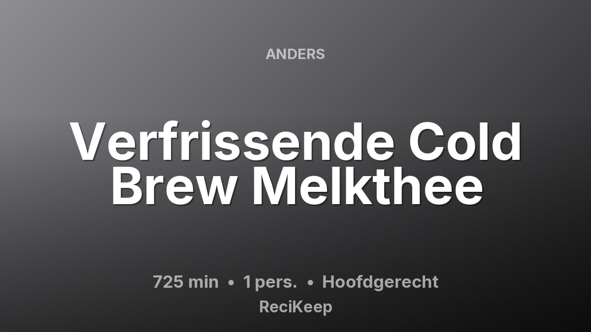 Receptkaart Verfrissende Cold Brew Melkthee – Hoofdgerecht