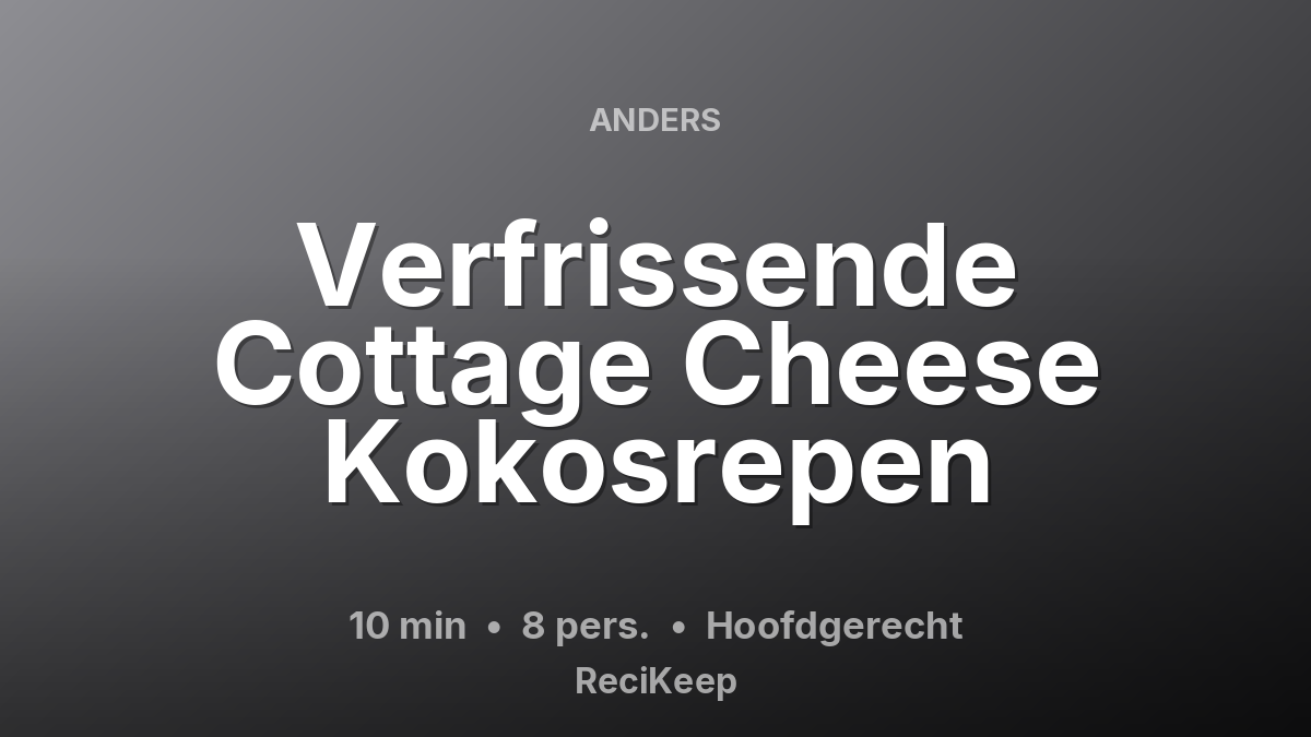 Receptkaart Verfrissende Cottage Cheese Kokosrepen – Hoofdgerecht