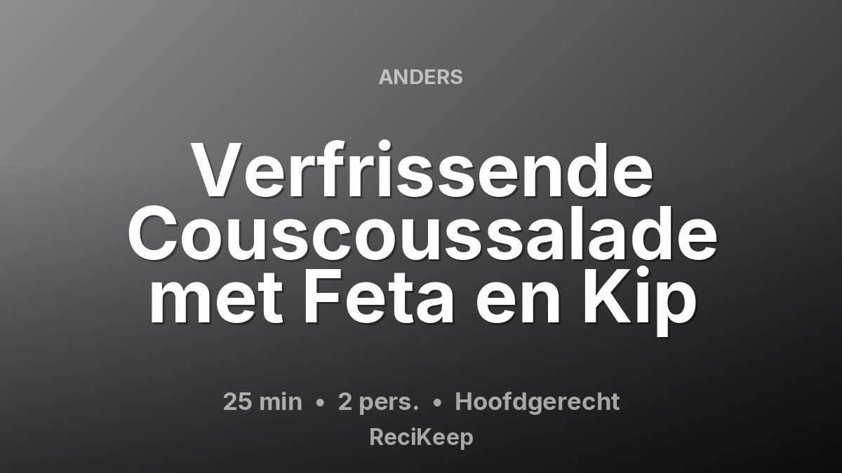 Receptkaart Verfrissende Couscoussalade met Feta en Kip – Hoofdgerecht