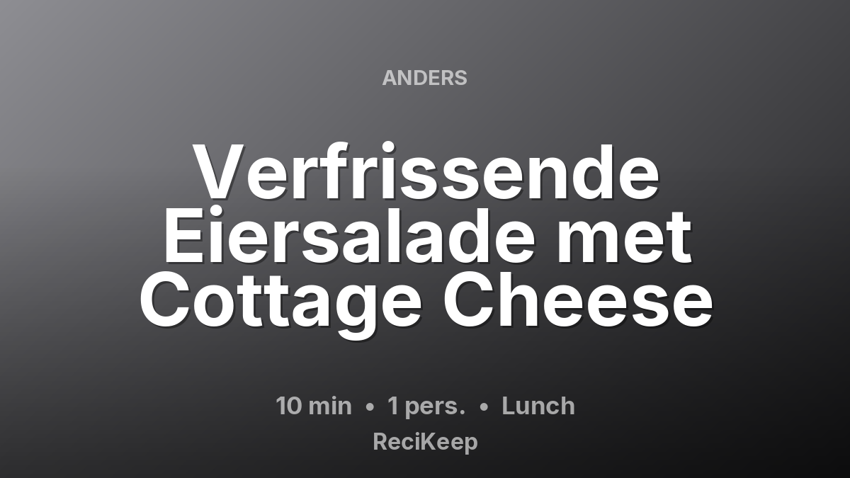 Receptkaart Verfrissende Eiersalade met Cottage Cheese – Lunch