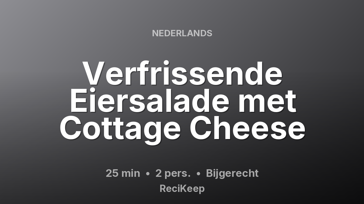 Receptkaart Verfrissende Eiersalade met Cottage Cheese – Bijgerecht