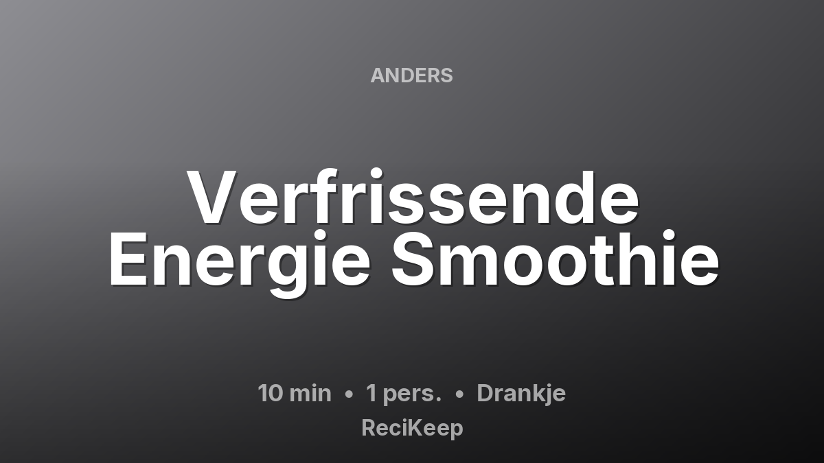 Receptkaart Verfrissende Energie Smoothie – Drankje