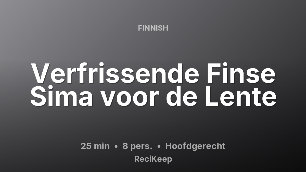 Receptkaart Verfrissende Finse Sima voor de Lente – Hoofdgerecht