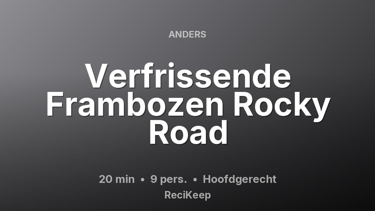 Receptkaart Verfrissende Frambozen Rocky Road – Hoofdgerecht
