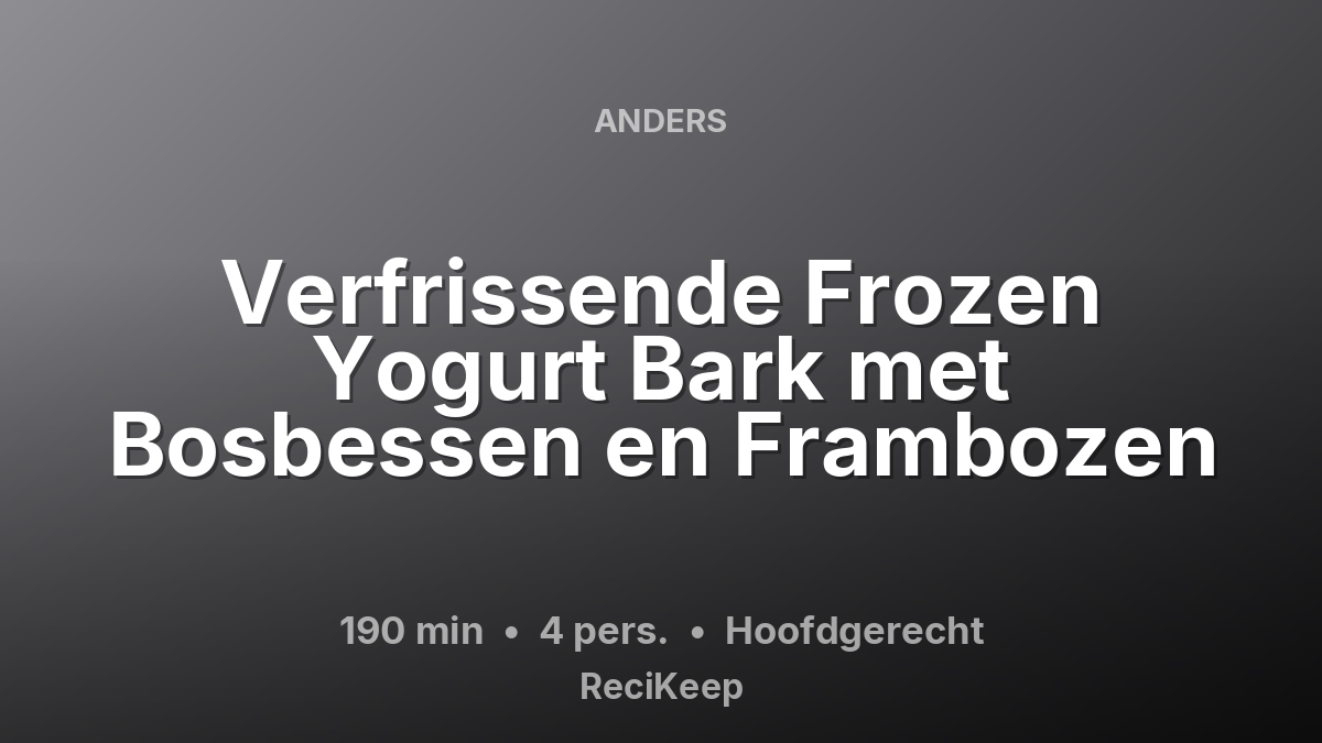 Receptkaart Verfrissende Frozen Yogurt Bark met Bosbessen en Frambozen – Hoofdgerecht