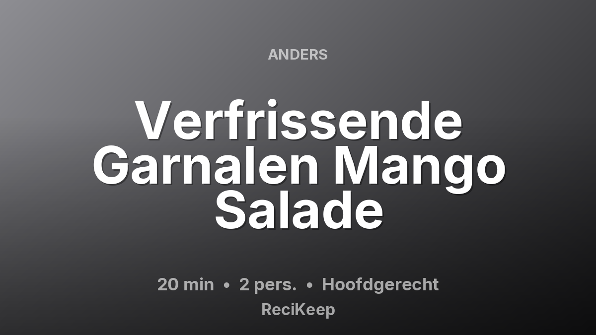 Receptkaart Verfrissende Garnalen Mango Salade – Hoofdgerecht