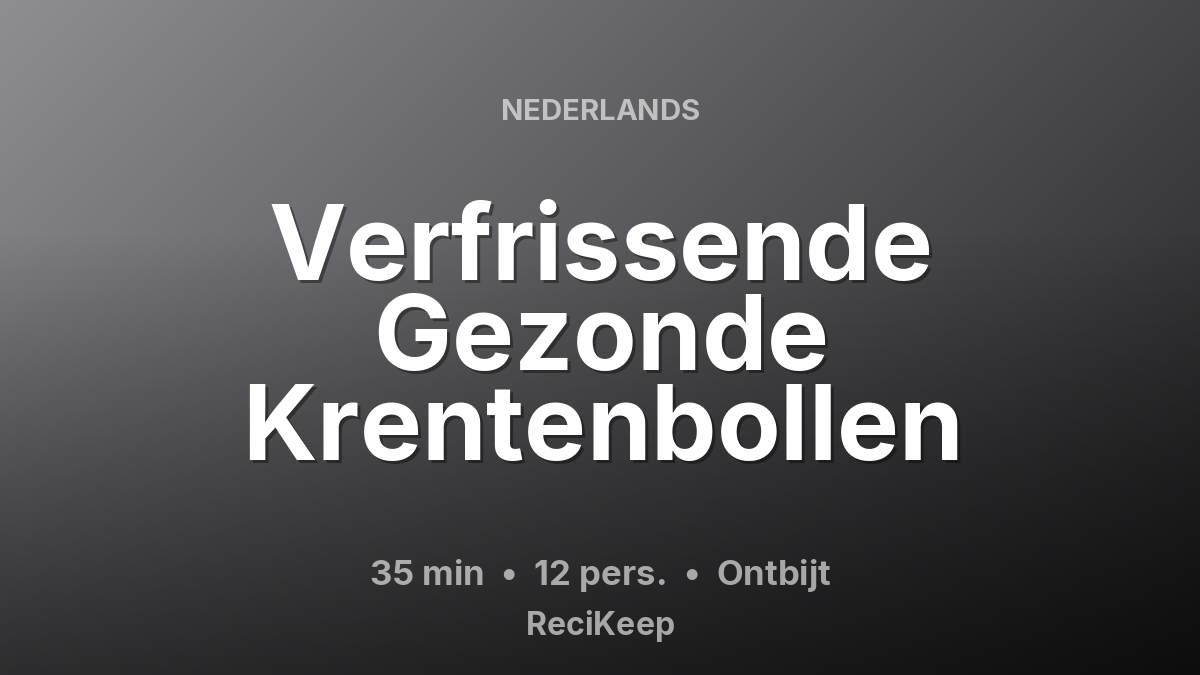 Receptkaart Verfrissende Gezonde Krentenbollen – Ontbijt