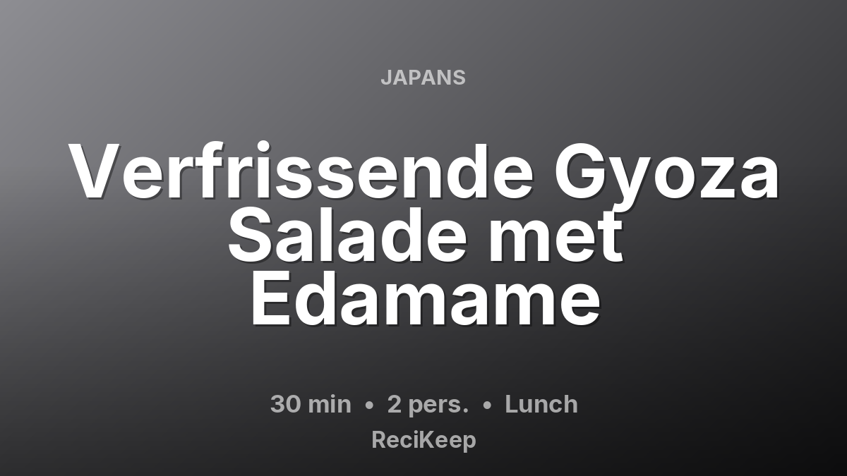 Receptkaart Verfrissende Gyoza Salade met Edamame – Lunch