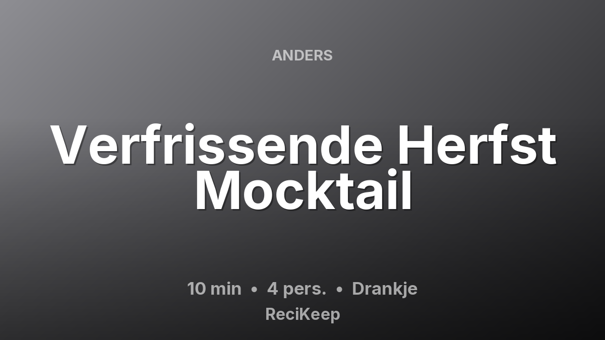 Receptkaart Verfrissende Herfst Mocktail – Drankje