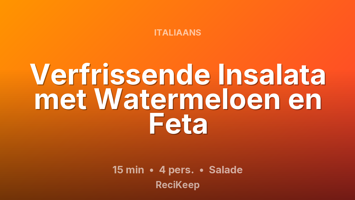 Receptkaart Verfrissende Insalata met Watermeloen en Feta – Salade