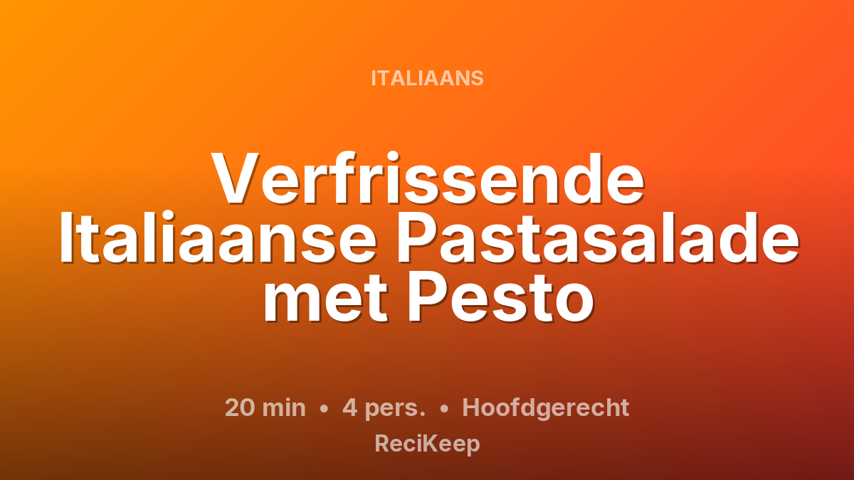 Receptkaart Verfrissende Italiaanse Pastasalade met Pesto – Hoofdgerecht