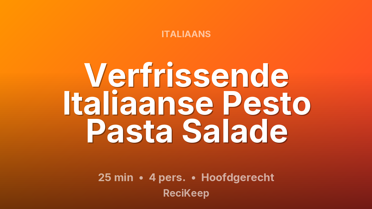 Receptkaart Verfrissende Italiaanse Pesto Pasta Salade – Hoofdgerecht